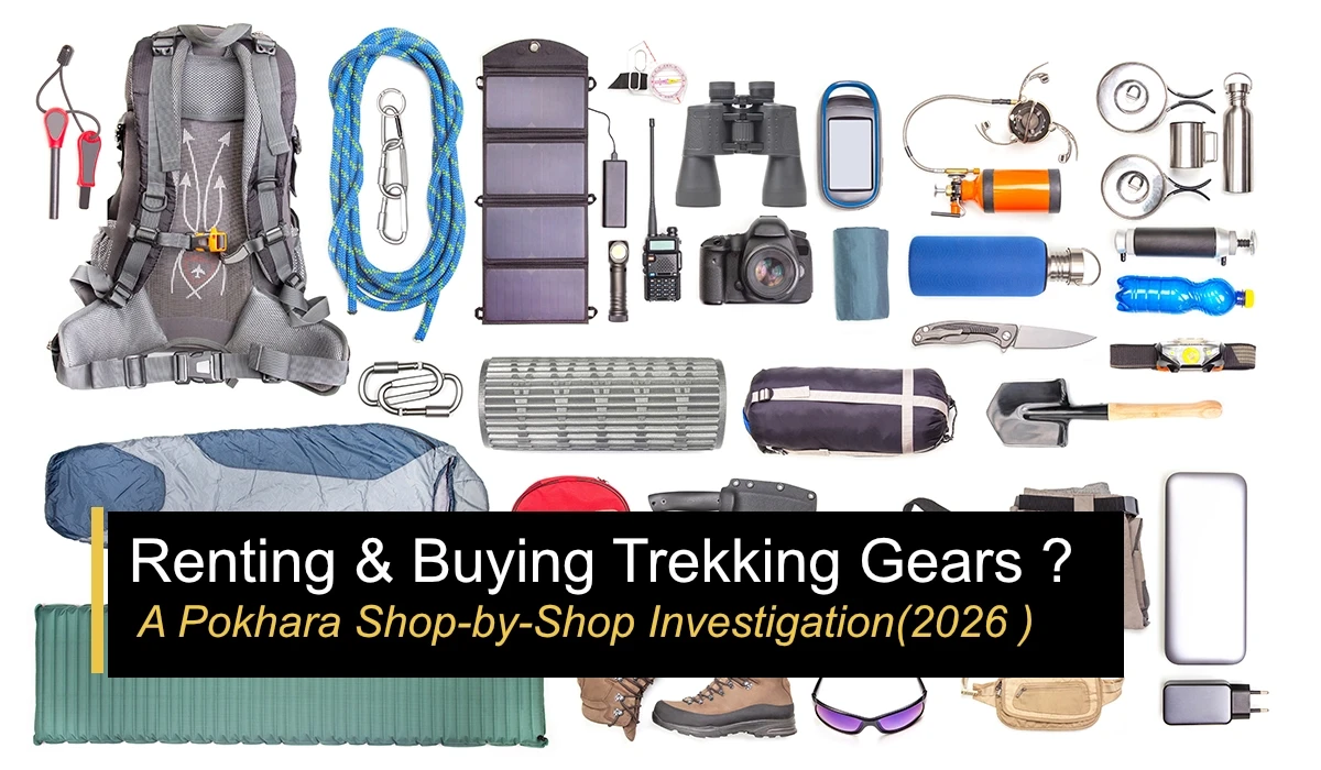 Renting & Buying Trekking Gears ? A Pokhara Shop-by-Shop Investigation